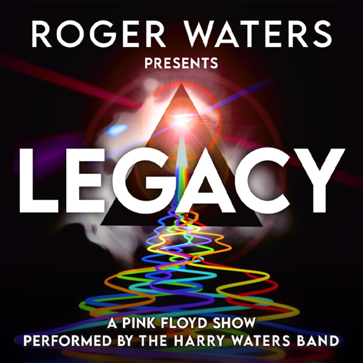 Roger Waters Presents LEGACY - A Pink Floyd Show